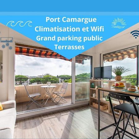Reves Ensables * Clim * Proche Mer * Terrasse * Port Camargue Le Grau-du-Roi Exterior foto